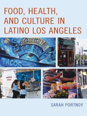 cover image of Food, Health, and Culture in Latino Los Angeles